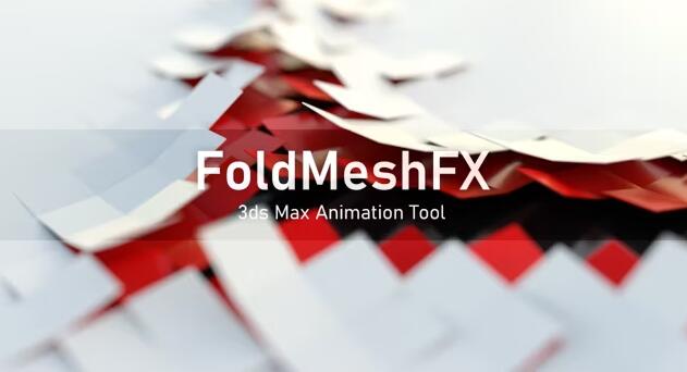 3DS MAX模型折叠动画制作专业插件FoldMeshFX V1.02