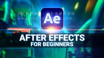 AE教程 全面基础入门学习制作视频特效 Master After Affects 2024 in 4hrs – From Zero To Compositor