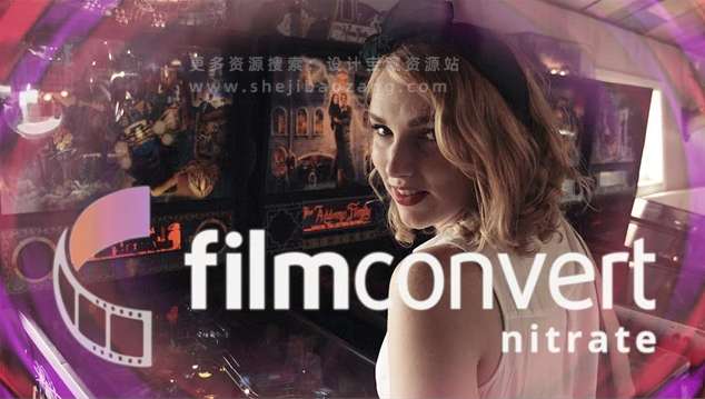 DaVinci Resolve达芬奇转胶片调色利器 FilmConvert Nitrate OFX v3.59