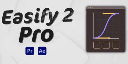 AE/PR脚本Easify 2 Pro V2.5.0 一键搞定MG动画关键帧缓入缓出曲线运动 附使用教程