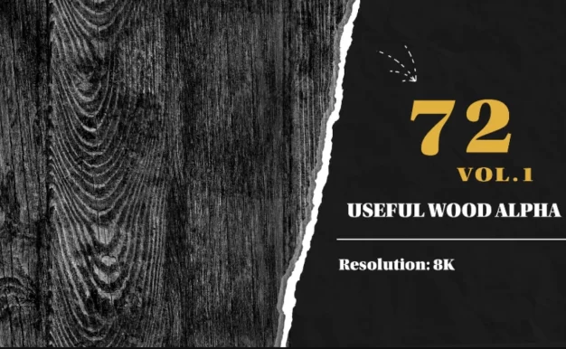 72个高质量8K木材纹理材质Alpha贴图