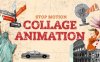 AE教程 创意贴纸定格动画制作 Collage Style Explainer Videos From Storyboard To Animation