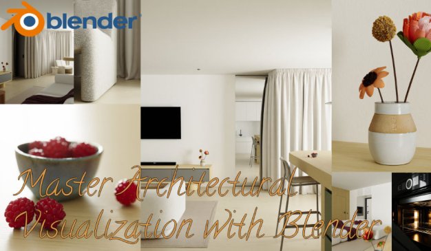 Blender平面图到室内可视化渲染教程 Master Architectural Visualization With Blender: Create Stunning 3D Renders