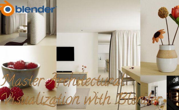 Blender平面图到室内可视化渲染教程 Master Architectural Visualization With Blender: Create Stunning 3D Renders
