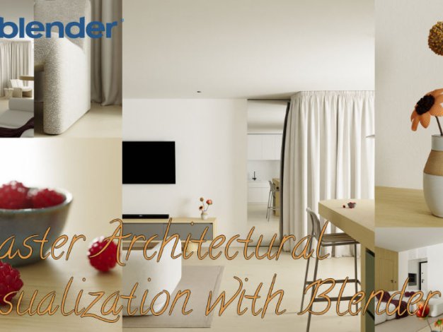 Blender平面图到室内可视化渲染教程 Master Architectural Visualization With Blender: Create Stunning 3D Renders