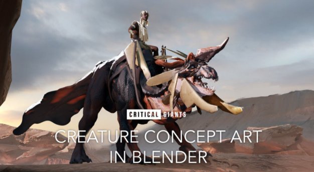 Blender+PS生物原画建模雕刻设计贴图场景搭建设计教程 Creature Concept Art In Blender