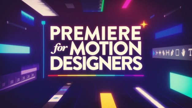 PR视频剪辑音频处理教程 School Of Motion – Premiere for Motion Designers