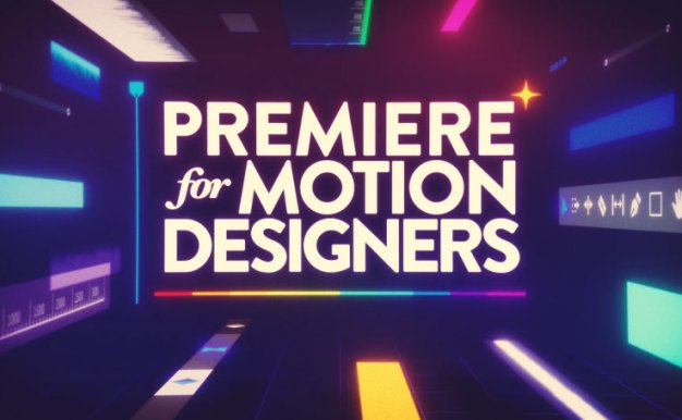 PR视频剪辑音频处理教程 School Of Motion – Premiere for Motion Designers